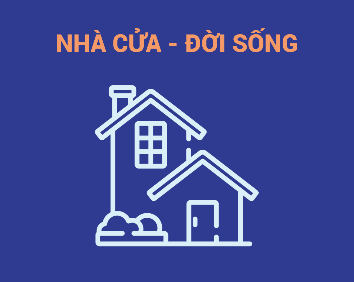 Nhà cửa - Đời sống